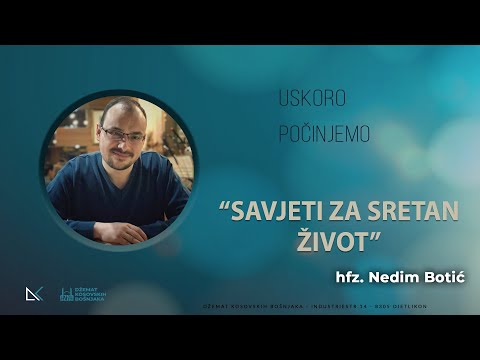 "SAVJETI ZA SRETAN ŽIVOT" hfz.  Nedim Botić