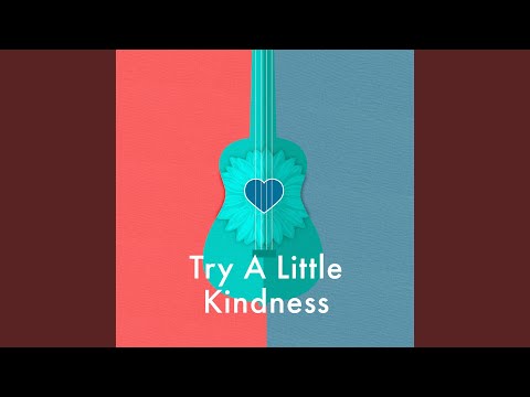 Try a Little Kindness