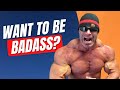 What Makes Someone a Badass?