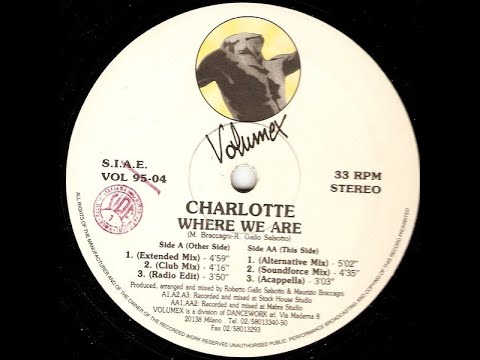 Charlotte - Where We Are (Volumex)  Roberto Gallo Salsotto & Maurizio Braccagni Masterpiece