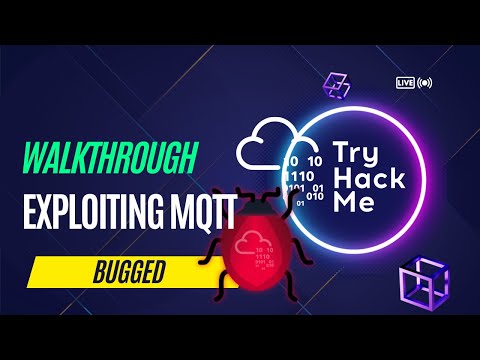 Bugged TryHackMe Walkthrough | Hacking IoT Devices by attacking  MQTT