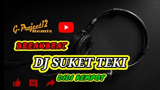 Download lagu DJ SUKET TEKI | DIDI KEMPOT | BREAKBEAT DJ TIKTOK TERBARU 2025 FULLBASS mp3