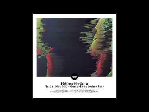 Suedklang Mix-Series #32 - Guest Mix By Jochen Pash (03/17)