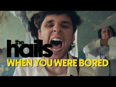 The Hails - When You Were Bored (Official Music Video)