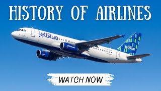 History of Airlines: Jetblue Airways