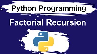 Factorial program in python using recursion in detail