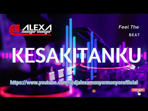 DJ ALEXA ONYOR MONYOR - KESAKITANKU REMIX | ASHANTY COVER (Official Audio) VIRAL TIKTOK