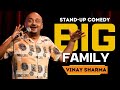 BIG Family | Stand-up Comedy by Vinay Sharma