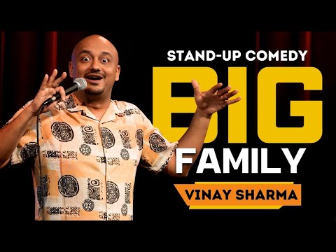 BIG Family | Stand-up Comedy by Vinay Sharma - YouTube