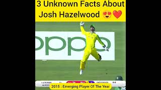 3 Unknown Facts About Josh Hazlewood 😍❤️#youtubeshorts#shorts #joshhazlewood #cricketfever#cricketer