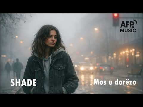 SHADE - Mos u dorëzo