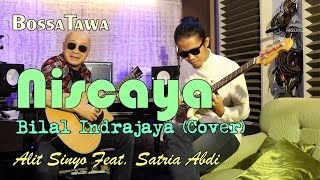 Download lagu Niscaya - Bilal Indrajaya (BossaTawa #9 Cover Feat. Satria Abdi) mp3
