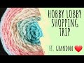 HOBBY LOBBY SHOPPING TRIP WITH GRANDMA MINI YARN HAUL