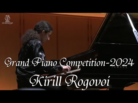 Grand Piano Competition 2024 - Kirill Rogovoi (Russia) Grand Prix