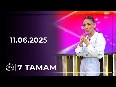 7 Tamam / 11.06.2025