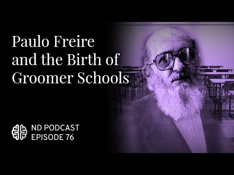 Paulo Freire and the Birth of Groomer Schools