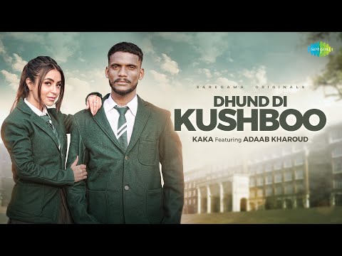Kaka ~ Dhund Di Khushboo▶ ਧੁੰਦ ਦੀ ਖੁਸ਼ਬੂ | Official Video | Adaab Kharoud | New Punjabi Song 2021