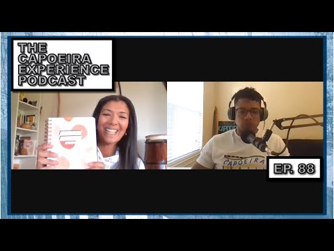 Capoeira Podcast 88: Capoeira Training Planner. Ft. Graduada Iguana