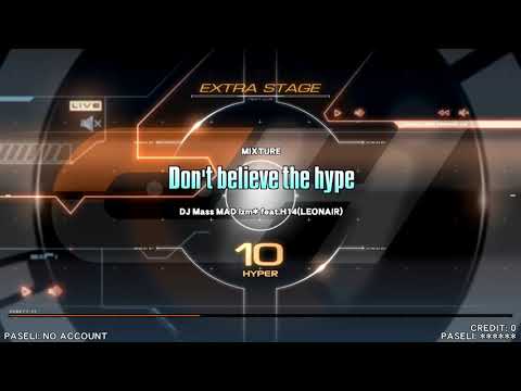 Don't believe the hype　DJ Mass MAD Izm* feat.H14(LEONAIR)　SPH　正規　beatmania IIDX 29 CastHour
