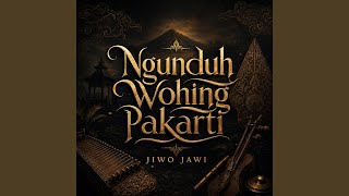 Download lagu Ngunduh Wohing Pakarti mp3