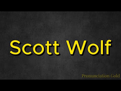 How to Pronounce Scott Wolf - Say it Correctly Every Time!