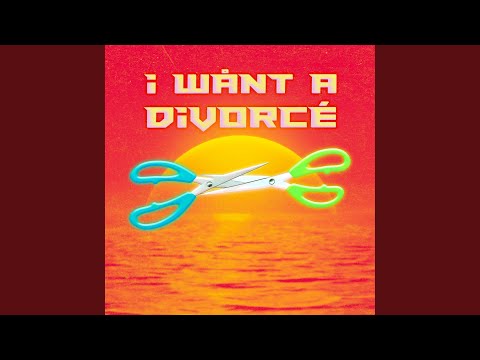 I Want a Divorce