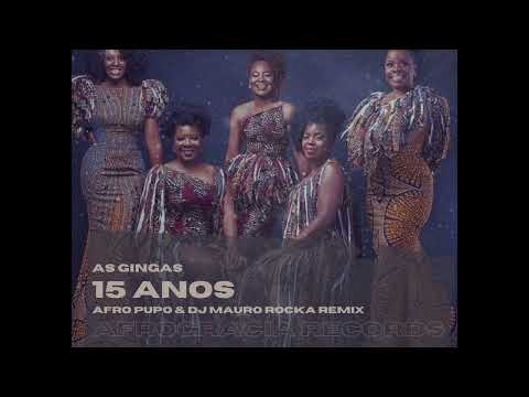 As Gingas - 15 Anos (Afro Pupo & Dj Mauro Rocka Remix)