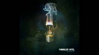 Painkiller Hotel - I Never Thought It Would