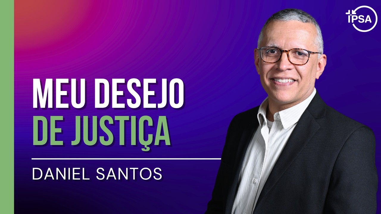 Meu Desejo de Justiça - Daniel Santos