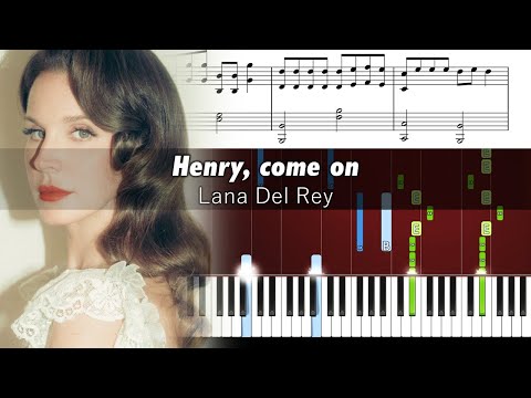 Lana Del Rey - Henry, come on - Piano Tutorial with Sheet Music