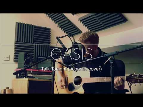 Oasis - Talk Tonight (acoustic cover)