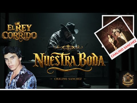 Chalino Sanchez - Nuestra Boda - Video Official