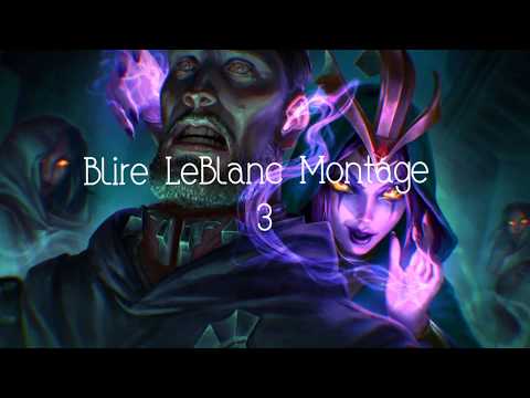 Blire LeBlanc 🌹 LeBlanc Montage #3 S10
