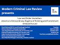 Law and Order Leviathan: America’s Extraordinary Regime of Policing and Punishment