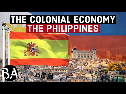 The Colonial Economy of The Philippines - History (Part 1)