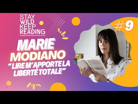 STAY WILD KEEP READING #9 - MARIE MODIANO