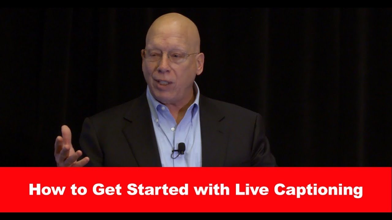 How to Get Started with Live Captioning