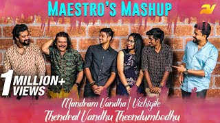 Maestro’s Mashup - Mandram Vandha  Vizhiyile  Th