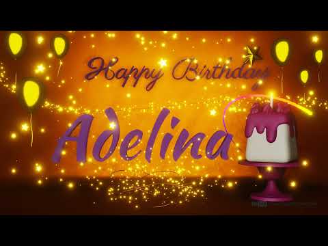 Adelina | Happy Birthday Song | Happy Birthday To You