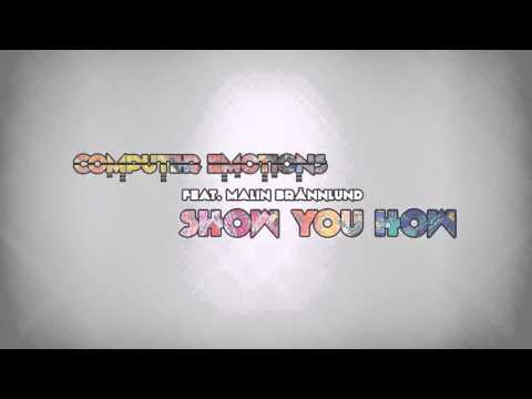 Computer Emotions - Show You How (feat. Malin Brännlund)