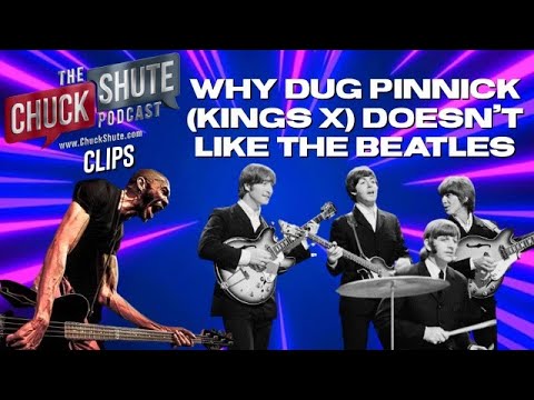 Why dUg Pinnick (Kings X) Doesn't Like The Beatles