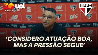 ROGER VÊ BOA ATUAÇÃO DO SÃO PAULO CONTRA O INTERNACIONAL, MAS RECONHECE QUE PRESSÃO SEGUE