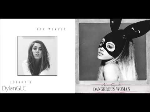 OctaTimes | Ryn Weaver & Ariana Grande Mashup!