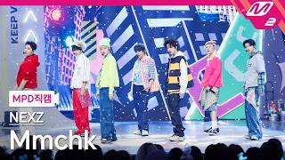 [MPD직캠] 넥스지 직캠 8K 'Mmchk' (NEXZ FanCam) |@MCOUNTDOWN_2026.4.30
