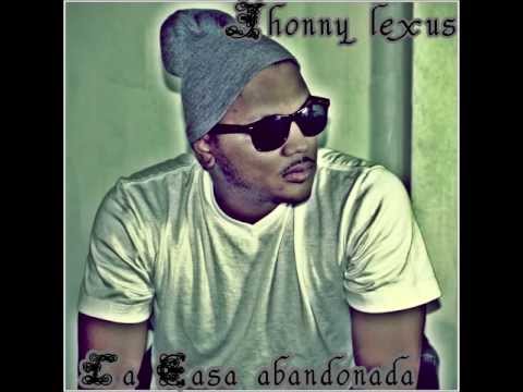 Jhonny Lexus - La casa abandonada