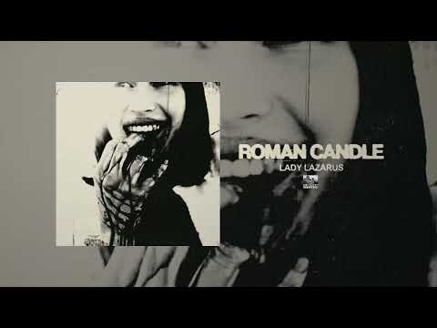 ROMAN CANDLE - Lady Lazarus (Official Audio)