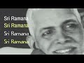 Sri Ramana Sing The Name Of Ramana Bhaje Ramana Namam Sri Ramanasramam