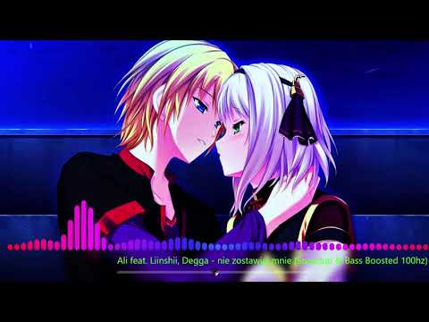 Ali feat. Liinshii, Degga - nie zostawiaj mnie (SpeedUp & Bass Boosted 100hz)