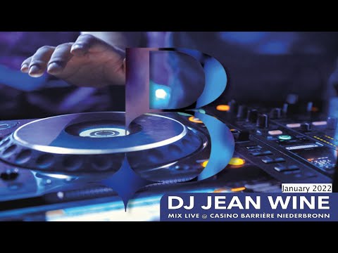 DJ JEAN WINE MIX LIVE @ CASINO BARRIÈRE NIEDERBRONN January 2022