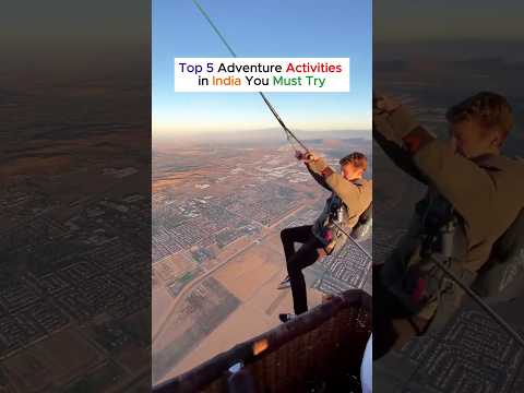 Top 5 Adventure Activities in India You Must Try✨